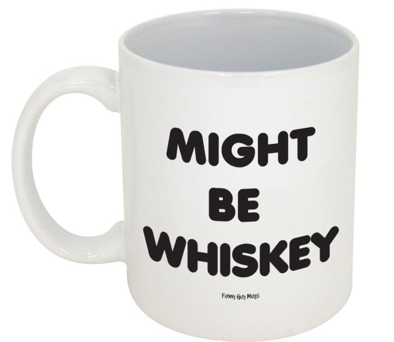 Funny Guy Mugs Might Be Whiskey Ceramic Coffee Mug - 11oz - Ideal Funny Coffee Mug for Women and Men - Hilarious Novelty Coffee Cup with Witty Sayings - Image 4